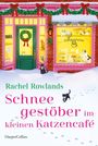 Rachel Rowlands: Schneegestöber im kleinen Katzencafé, Buch