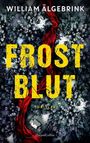 William Älgebrink: Frostblut, Buch