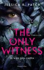 Jessica R. Patch: The Only Witness, Buch