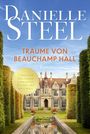 Danielle Steel: Träume von Beauchamp Hall, Buch