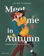 Laurie Gilmore: Meet me in Autumn: Herbstliche Ausmalmomente, Buch