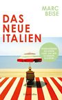 Texte: "DAS NEUE ITALIEN", "MARC BEISE", "BEOBACHTUNGEN AUS EINEM LAND, DAS WIR ZU KENNEN GLAUBTEN".  
Strand, Sonnenschirm, Liegestuhl.