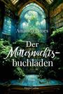Text: "Amanda James, Der Mitternachtsbuchladen, Roman, HarperCollins." 

Eine üppig bewachsene Bibliothek mit hohem Glasdach.