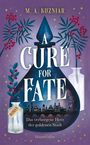 M. A. Kuzniar: A Cure for Fate: Das verborgene Herz der goldenen Stadt, Buch