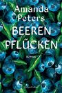 Amanda Peters: Beeren pflücken, Buch