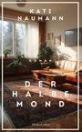 Kati Naumann: Der halbe Mond, Buch