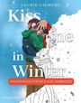 Laurie Gilmore: Kiss me in Winter: Malstunden für die kalte Jahreszeit, Buch