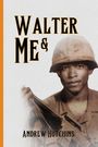 Andrew Hutchins: Walter & Me, Buch