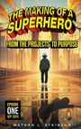 „THE MAKING OF A SUPERHERO“, „FROM THE PROJECTS TO PURPOSE“, „EPISODE ONE SEP 2025“. Junge auf einer Brücke.