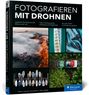 Tobias Fröhner: Fotografieren mit Drohnen, Buch