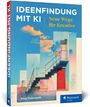 "IDEENFINDUNG MIT KI", "Neue Wege für Kreative", "Jenny Habermehl". Treppe, bunte Wände, heller Himmel.