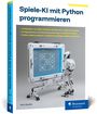 Jens Gaulke: Spiele-KI mit Python programmieren, Buch