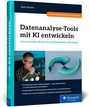 Buchtitel: "Datenanalyse-Tools mit KI entwickeln". Autor: Merlin Mechler. Bild: Person vor Computer, Diagramm.