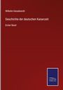 Wilhelm Giesebrecht: Geschichte der deutschen Kaiserzeit, Buch