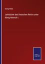 Georg Waitz: Jahrbücher des Deutschen Reichs unter König Heinrich I., Buch