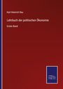 Karl Heinrich Rau: Lehrbuch der politischen Ökonomie, Buch