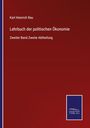 Karl Heinrich Rau: Lehrbuch der politischen Ökonomie, Buch