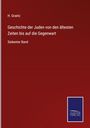 H. Graetz: Geschichte der Juden von den ältesten Zeiten bis auf die Gegenwart, Buch