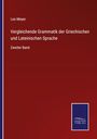 Leo Meyer: Vergleichende Grammatik der Griechischen und Lateinischen Sprache, Buch