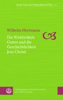 Wilhelm Herrmann: Die Wirklichkeit Gottes und die Geschichtlichkeit Jesu Christi, Buch