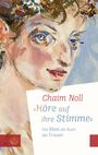 Chaim Noll: »Höre auf ihre Stimme«, Buch