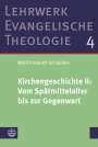 Wolf-Friedrich Schäufele: Kirchengeschichte II: Vom Spätmittelalter bis zur Gegenwart, Buch