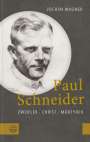 Jochen Wagner: Paul Schneider, Buch