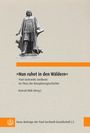 : 'Nun ruhet in den Wäldern', Buch