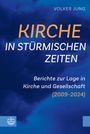 Volker Jung: Kirche in stürmischen Zeiten, Buch