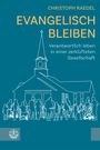 Christoph Raedel: Evangelisch bleiben, Buch