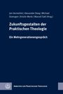 „Zukunftsgestalten der Praktischen Theologie: Ein Mehrgenerationengespräch“. Blaues Cover mit Text und kleinem Logo unten.