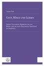 Titel: Gott, Böses und Leiden. Untertitel: Ingolf Dalferths Hermeneutik des Bösen. Unten links: Ein abstraktes Logo.