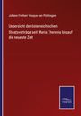 Johann Freiherr Vesque von Püttlingen: Uebersicht der österreichischen Staatsverträge seit Maria Theresia bis auf die neueste Zeit, Buch