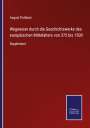August Potthast: Wegweiser durch die Geschichtswerke des europäischen Mittelalters von 375 bis 1500, Buch