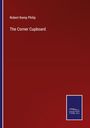 Robert Kemp Philip: The Corner Cupboard, Buch