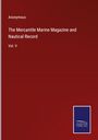 Anonymous: The Mercantile Marine Magazine and Nautical Record, Buch