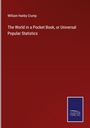 William Hanby Crump: The World in a Pocket Book, or Universal Popular Statistics, Buch