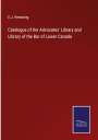 E. J. Hemming: Catalogue of the Advocates' Library and Library of the Bar of Lower Canada, Buch