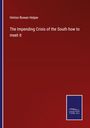 Hinton Rowan Helper: The Impending Crisis of the South how to meet it, Buch