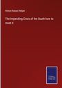 Hinton Rowan Helper: The Impending Crisis of the South how to meet it, Buch