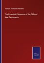 Thomas Thomason Perowne: The Essential Coherence of the Old and New Testaments, Buch