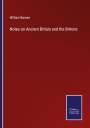 William Barnes: Notes on Ancient Britain and the Britons, Buch
