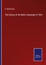 G. Butler Earp: The History of the Baltic Campaign of 1854, Buch