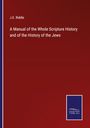 J. E. Riddle: A Manual of the Whole Scripture History and of the History of the Jews, Buch