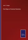 John F. Hodges: First Steps to Practical Chemistry, Buch
