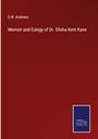 E. W. Andrews: Memoir and Eulogy of Dr. Elisha Kent Kane, Buch