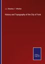 J. J. Sheahan: History and Topography of the City of York, Buch