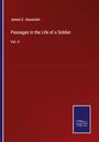 James E. Alexander: Passages in the Life of a Soldier, Buch