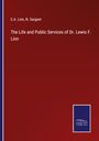 E. A. Linn: The Life and Public Services of Dr. Lewis F. Linn, Buch