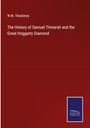 W. M. Thackeray: The History of Samuel Titmarsh and the Great Hoggarty Diamond, Buch